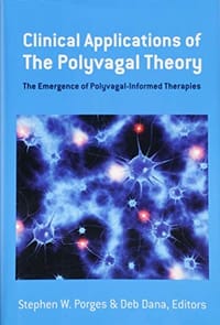 Clinical Applications of the Polyvagal Theory: The Emergence of Polyvagal-Informed Therapies