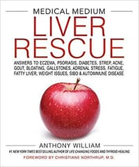 Medical Medium Liver Rescue: Answers to Eczema, Psoriasis, Diabetes, Strep, Acne, Gout, Bloating, Gallstones, Adrenal Stress, Fatigue, Fatty Liver, Weight Issues, SIBO & Autoimmune Disease - 无名图书