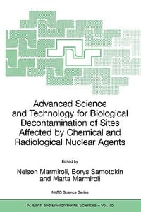 Advanced Science and Technology for Biological Decontamination of Sites Affected By Chemical And Radiological Nuclear Agents
