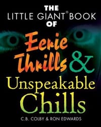 The Little Giant Book of Eerie Thrills & Unspeakable Chills