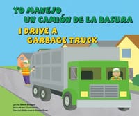 Yo Manejo Un Camion de La Basura/I Drive a Garbage Truck