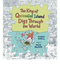 The King of Quizzical Island Digs Through the World