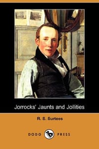 Jorrocks' Jaunts and Jollities