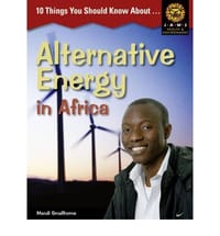 10 Things You Should Know About ,... Alternative Energy in Africa
