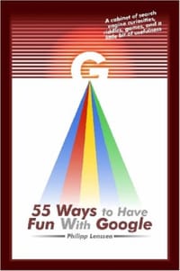 55 Ways to Have Fun With Google - Philipp Lenssen
