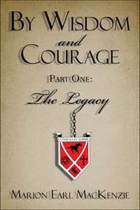 By Wisdom and Courage Part One