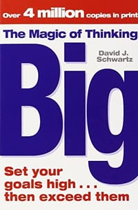 The Magic of Thinking Big - David  J Schwartz