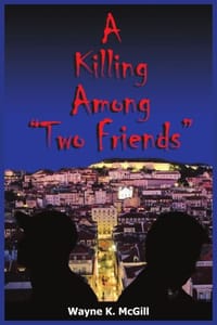 A Killing Among "Two Friends"