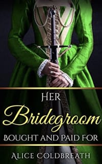 Her Bridegroom Bought and Paid For