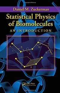 Statistical Physics of Biomolecules - Daniel M. Zuckerman
