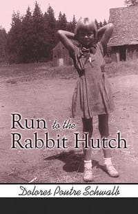 Run to the Rabbit Hutch - Schwalb, Dolores Poutre