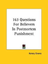 163 Questions for Believers in Postmortem Punishment