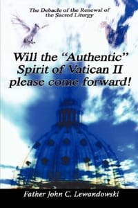 Will the \Authentic\" Spirit of Vatican II Please Come Forward!