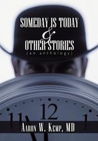 Someday Is Today and Other Stories