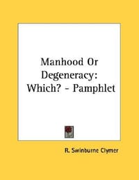 Manhood or Degeneracy