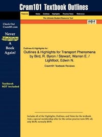 Studyguide for Transport Phenomena by Bird, ISBN 9780470115398 - Cram101 Textbook Reviews