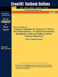Outlines & Highlights for Travels of a T-Shirt in the Global Economy - Cram101 Textbook Reviews