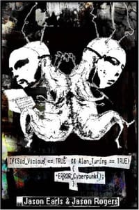 If(Sid_Vicious == TRUE && Alan Turing == TRUE) { ERROR_Cyberpunk(); }