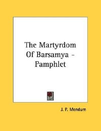 The Martyrdom of Barsamya - Pamphlet