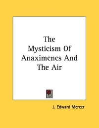 The Mysticism Of Anaximenes And The Air