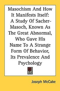 Masochism and How It Manifests Itself