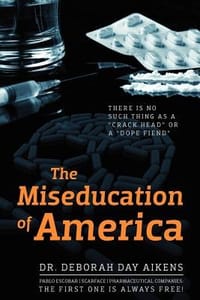 The Miseducation of America - Aikens, Dr Deborah Day