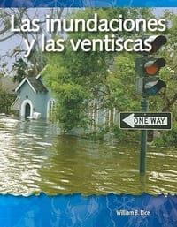 Las Inundaciones y las Ventiscas = Floods and Blizzards