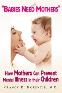 "Babies Need Mothers"