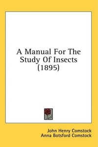 A Manual For The Study Of Insects (1895)
