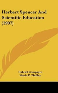 Herbert Spencer and Scientific Education
