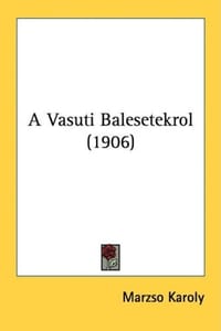 A Vasuti Balesetekrol