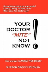 Your Doctor \Mite\" Not Know"