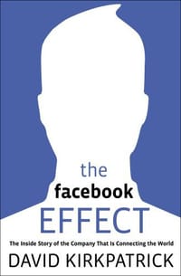 The Facebook Effect - David Kirkpatrick