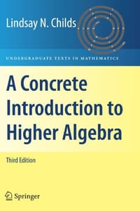 A Concrete Introduction to Higher Algebra