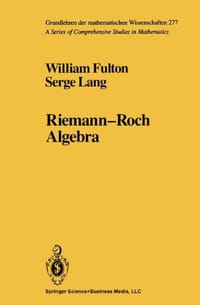 Riemann-Roch Algebra - William Fulton, Serge Lang, 塞尔日·兰
