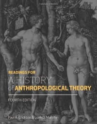 Readings for a History of Anthropological Theory, Fourth Edition - Erickson, Paul A.; Murphy, Liam D.;