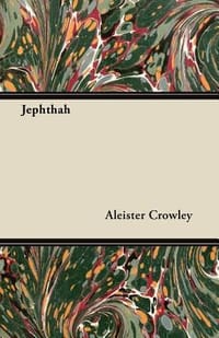 Jephthah - Crowley, Aleister
