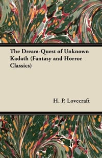 The Dream-Quest of Unknown Kadath