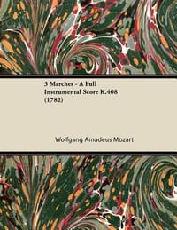 3 Marches - A Full Instrumental Score K.408