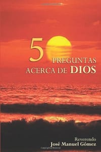 50 Preguntas y Respuestas Acerca de Dios