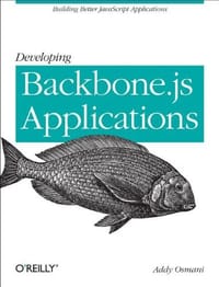 Developing Backbone.js Applications - Addy Osmani