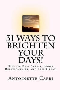 31 Ways to Brighten Your Days!