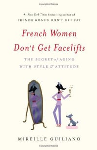 French Women Don't Get Facelifts