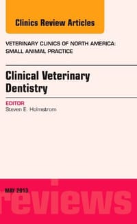 Clinical Veterinary Dentistry, an Issue of Veterinary Clinics