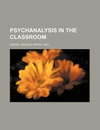 Psychanalysis in the Classroom