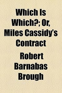 Which Is Which?; Or, Miles Cassidy's Contract