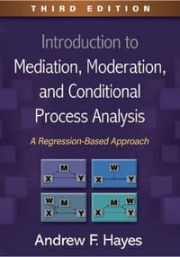 Introduction to Mediation, Moderation, and Conditional Process Analysis, Third Edition: A Regression-Based Approach