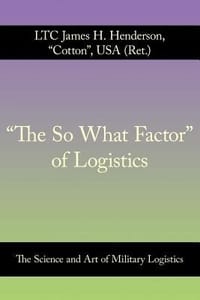 \The So What Factor\" of Logistics