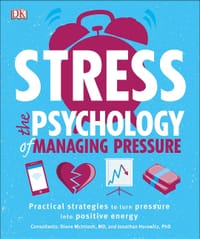 Stress:  The Psychology of Managing Pressure