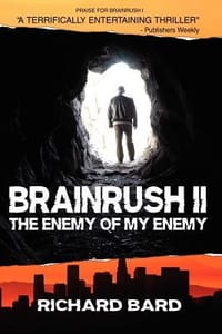 Brainrush II, the Enemy of My Enemy